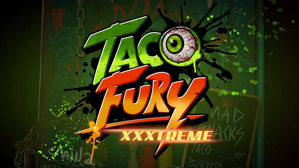 Taco Fury Xxxtreme